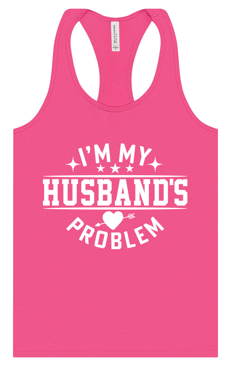 I'm My Husband's Problem Women's Racerback Tank by As You Wish Apparel