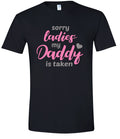 Daddy is Taken Adult Gildan Soft Shirt by As You Wish Apparel