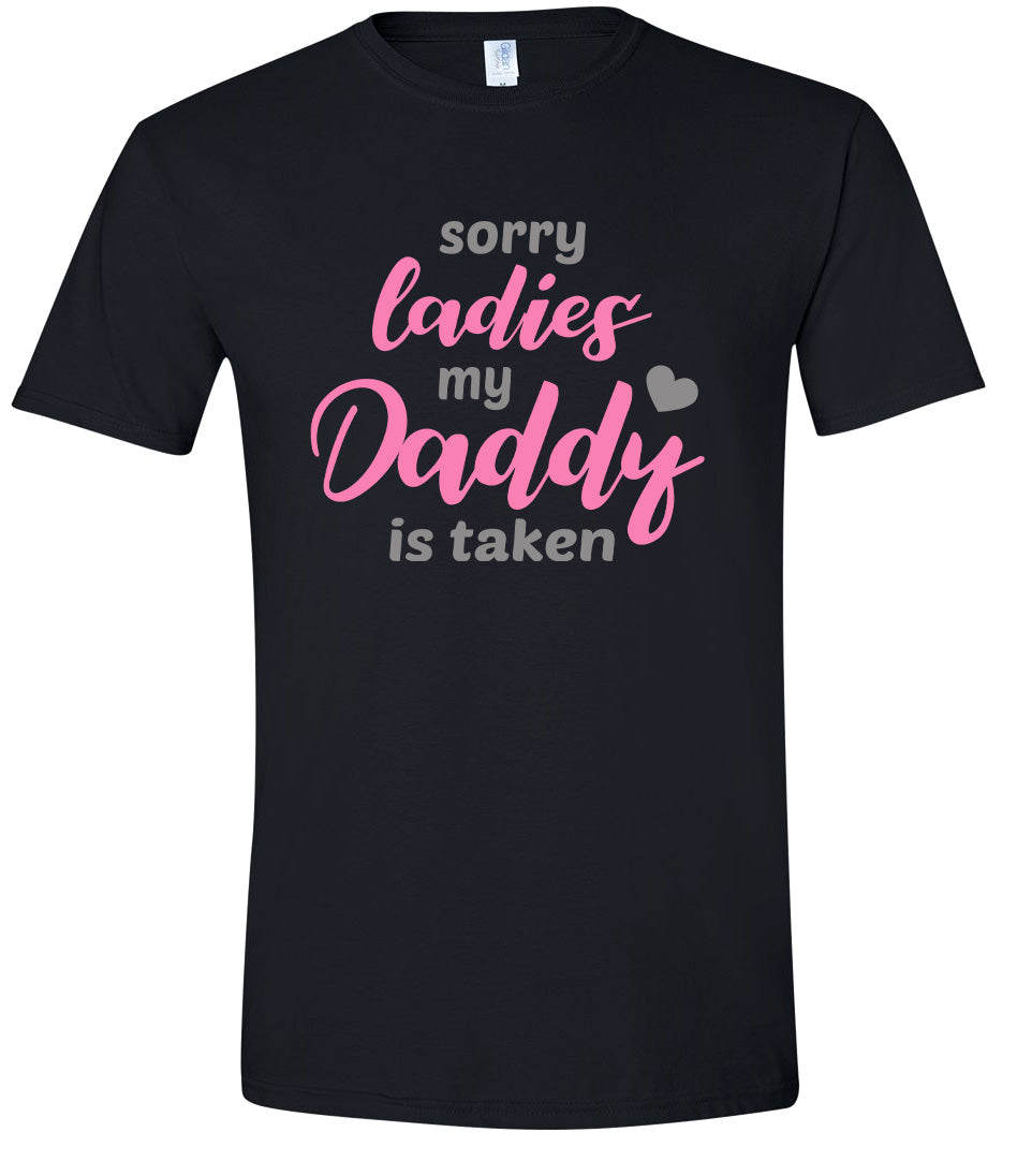 Daddy is Taken Adult Gildan Soft Shirt by As You Wish Apparel