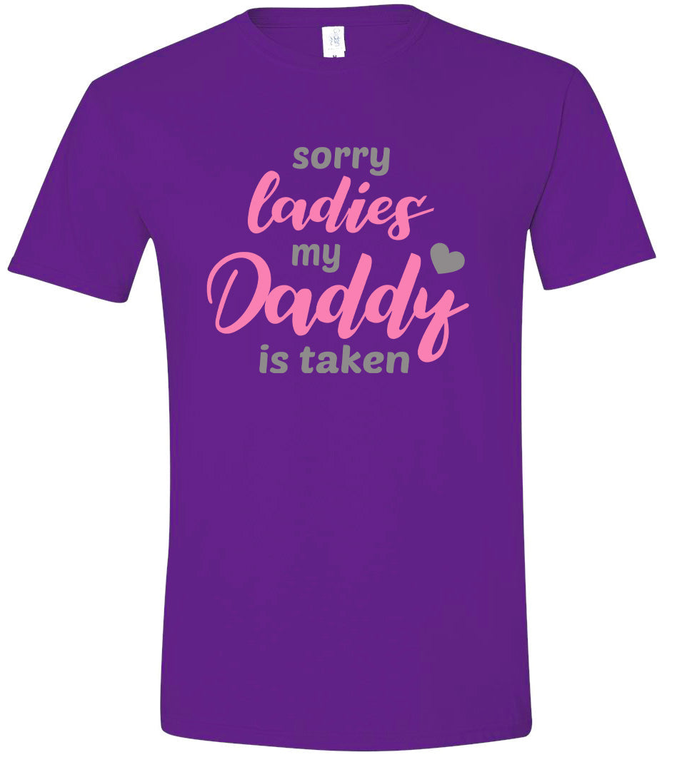 Daddy is Taken Adult Gildan Soft Shirt by As You Wish Apparel