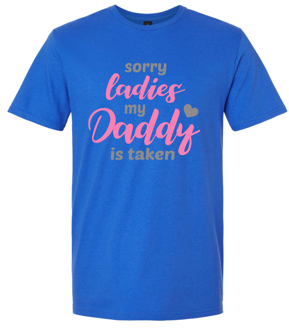 Daddy is Taken Adult Gildan Soft Shirt by As You Wish Apparel