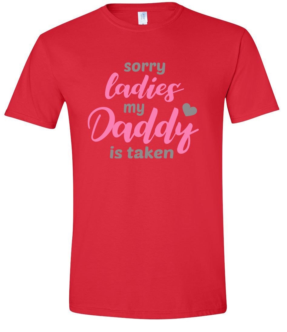 Daddy is Taken Adult Gildan Soft Shirt by As You Wish Apparel