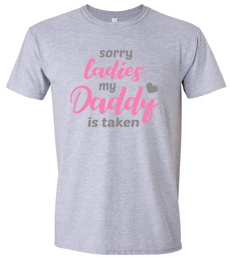 Daddy is Taken Adult Gildan Soft Shirt by As You Wish Apparel