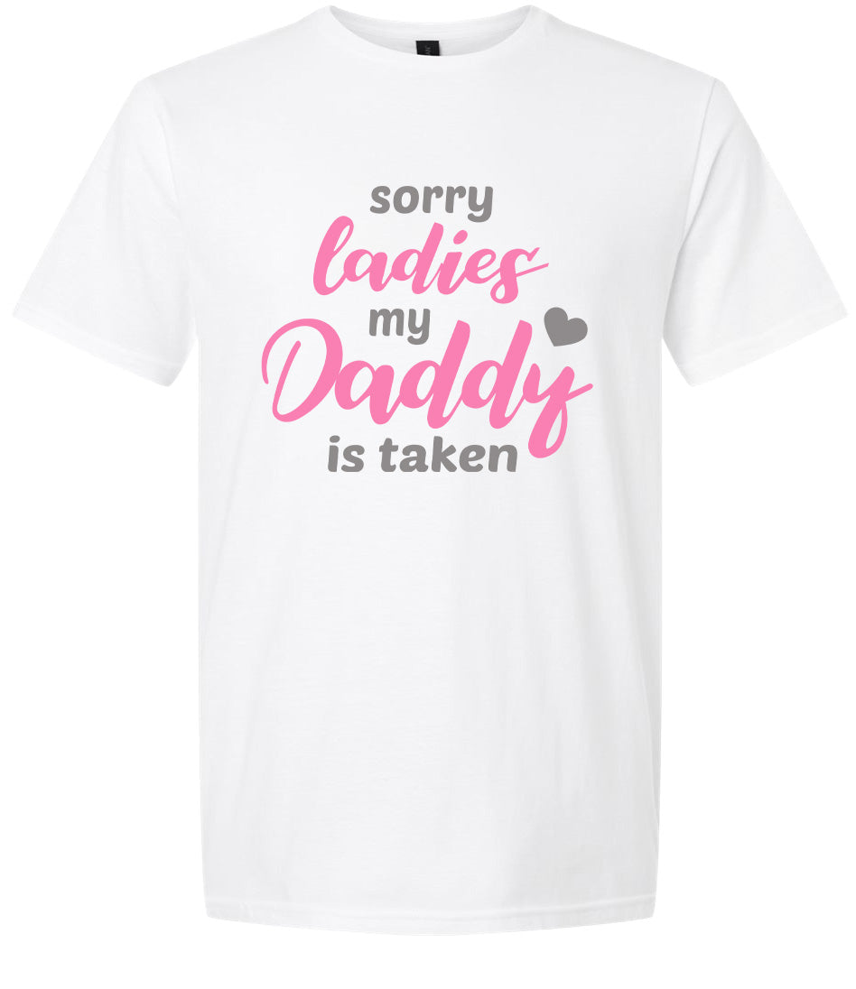 Daddy is Taken Adult Gildan Soft Shirt by As You Wish Apparel