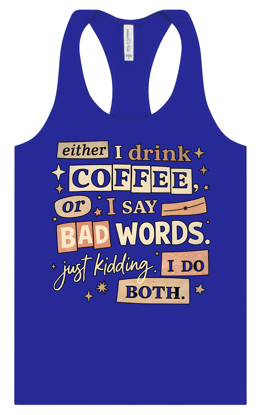 Drink Coffee and Say Bad Words Women's Racerback Tank by As You Wish Apparel