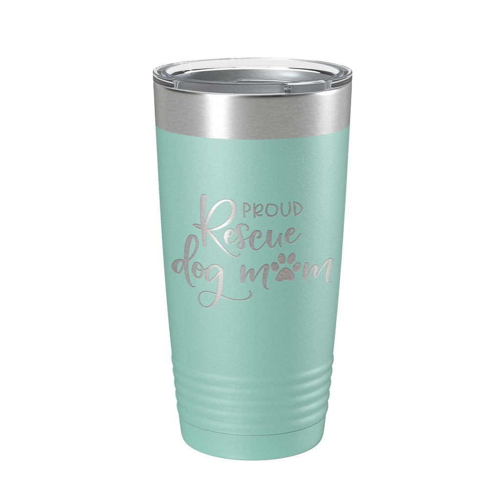 Proud Rescue Mom Tumbler Dog Travel Mug Gift Insulated Laser Engraved Coffee Cup 20 oz by CarveBright
