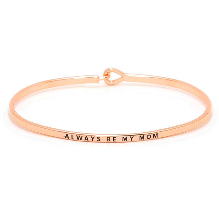 Always be My Mom Thin Metal Hook Bracelet by Madeline Love