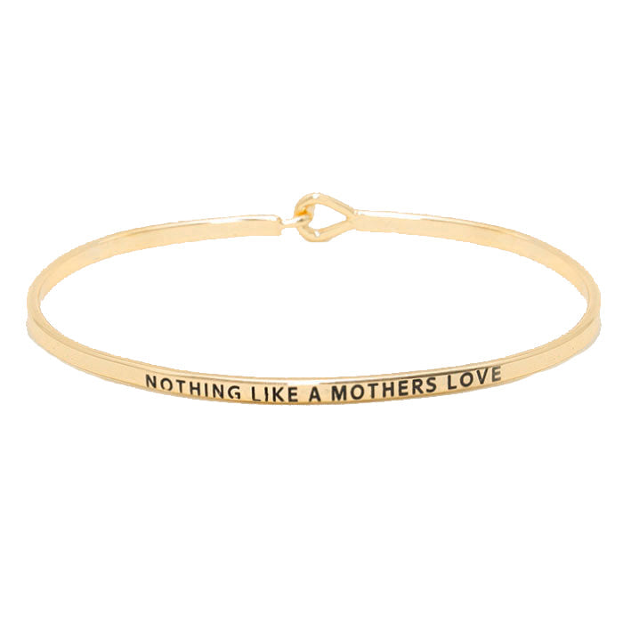 "Nothing like a Mother's Love" Metal Hook Bracelet Bangle by Madeline Love