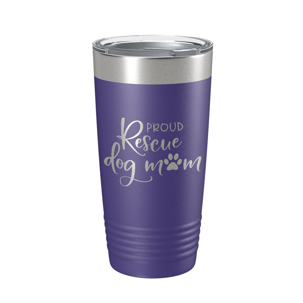 Proud Rescue Mom Tumbler Dog Travel Mug Gift Insulated Laser Engraved Coffee Cup 20 oz by CarveBright