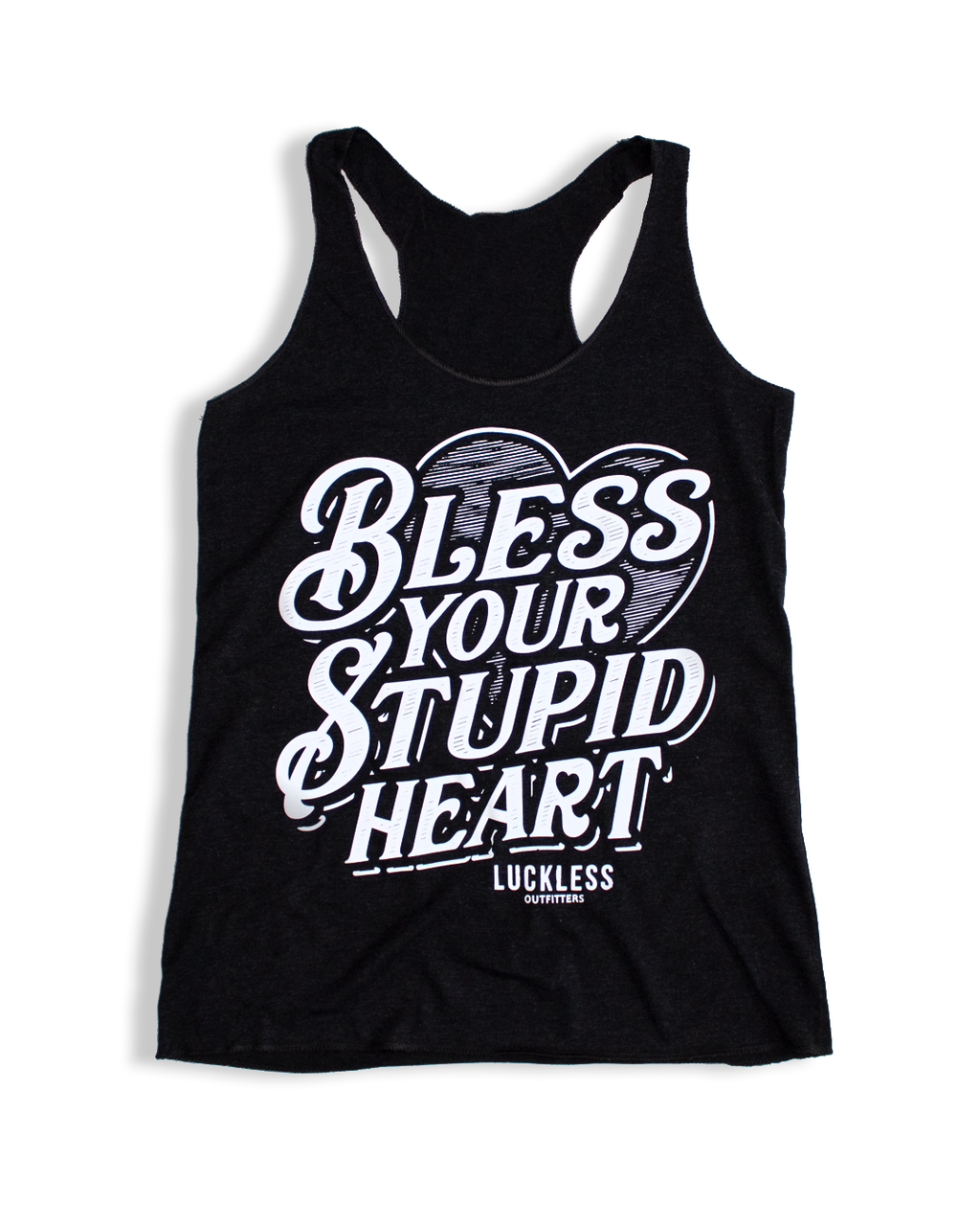 Bless Your Stupid Heart Tank Top by Luckless Outfitters