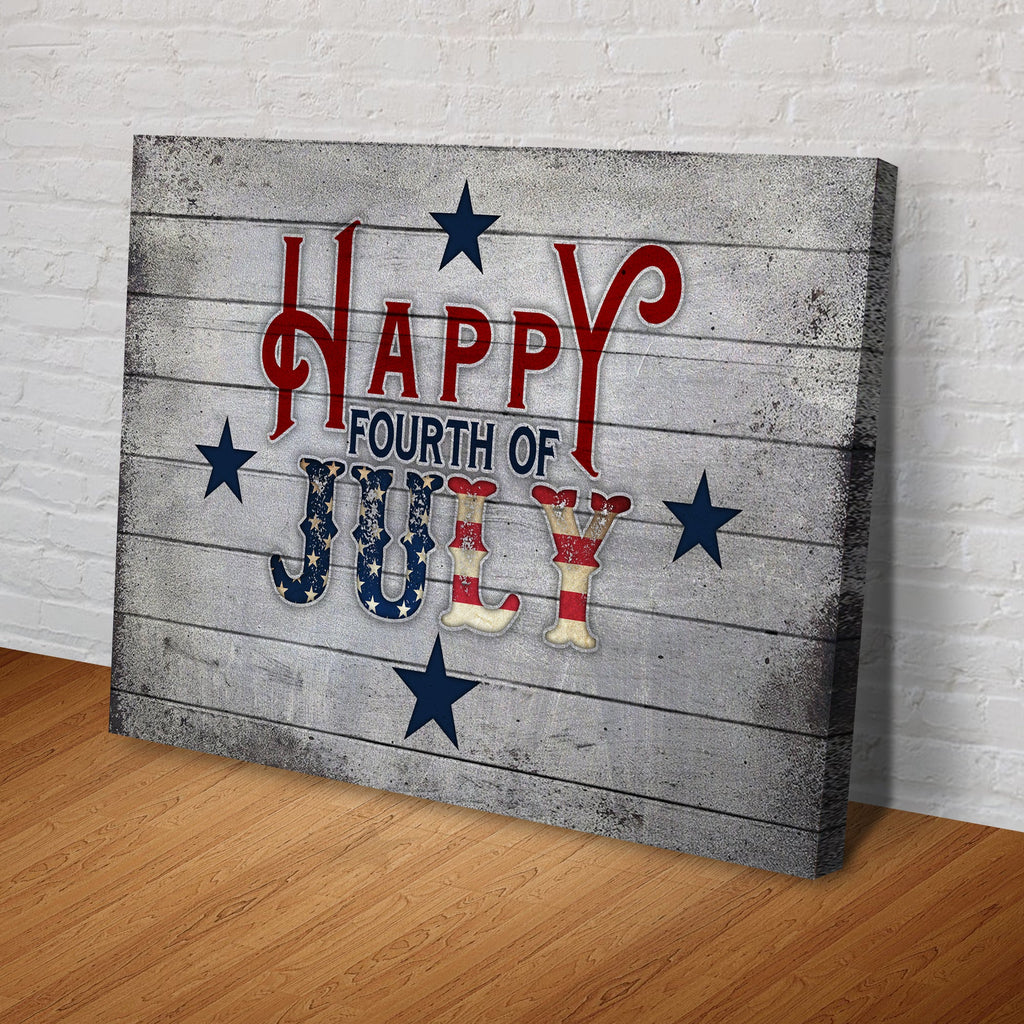 Happy Fourth Of July Sign by Tailored Canvases